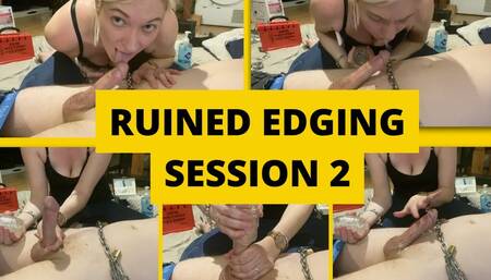 Ruined Edging Session 2