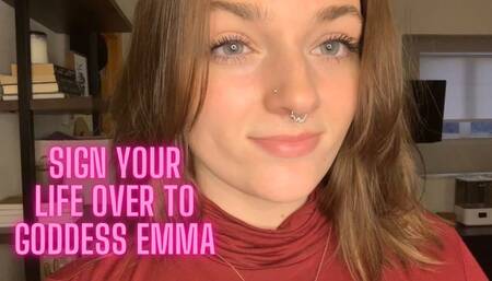 Sign Your Life Over to Goddess Emma