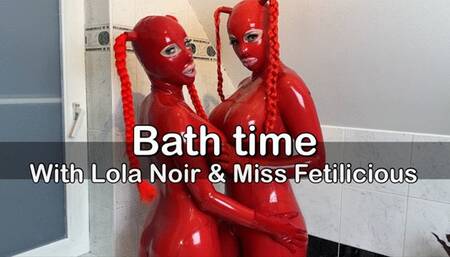 Bath time with Lola Noir & Miss Fetilicious