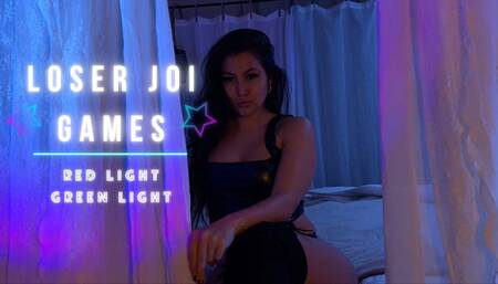 Loser JOI Games: Red Light Green Light