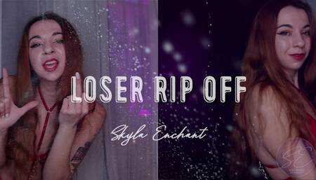 Loser Rip Off