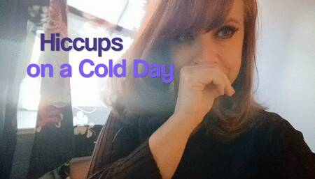 Cold Day Hiccups (720p)