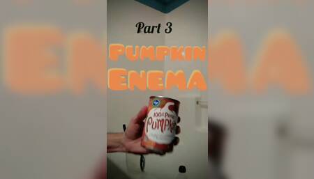 Vol.3 pumpkin enema