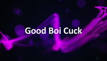 Good Boi Cuck *mp4*
