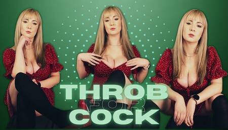 Throb for cock