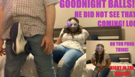 IM GOING TO KICK YOU IN THE BALLS