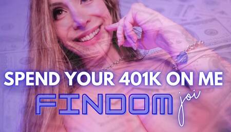 Spend Your 401K On Me JOI