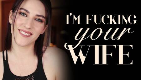 I'm Fucking Your Wife
