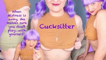 Cucksitter - Female Domination Cuckold Chastity Keyholder Fantasy While Mistress is Away with Femdom Brat Mistress Mystique - MP4