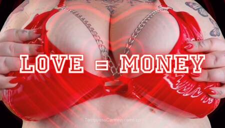Love = Money