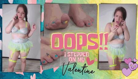 Oops!! I Stepped on My Valentine!!