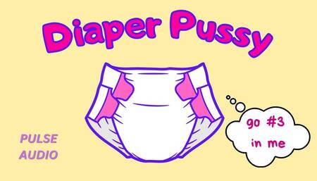Diaper Pussy (audio only)