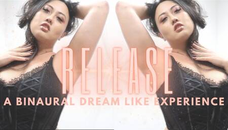 Release: A Binaural Dream-like Experience