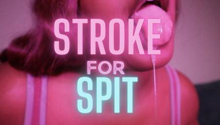 Stroke for Spit