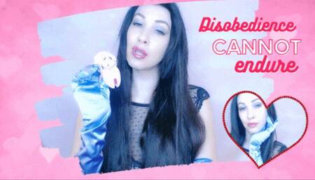 Disobedience cannot endure