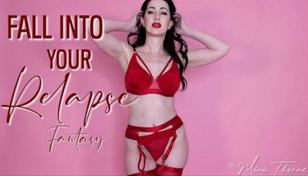 Fall Into Your Relapse-Fantasy