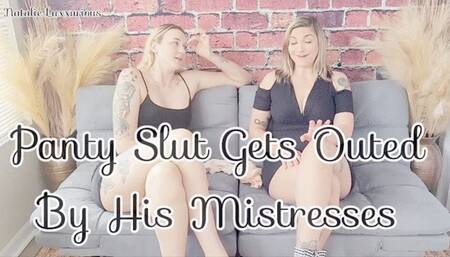 Panty Slut Gets Outed by Mistresses to His Wife