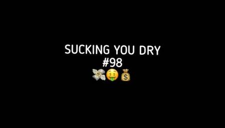 SUCKING YOU DRY #98