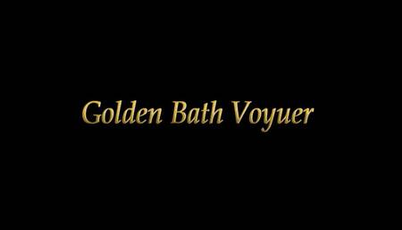 Watch Me In A Golden Bath