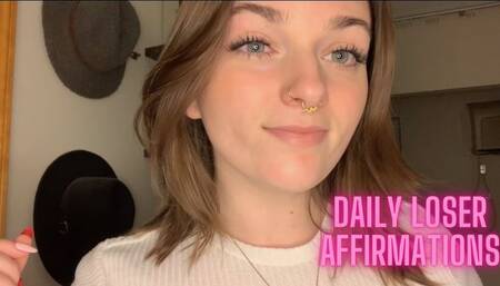 Daily Loser Affirmations