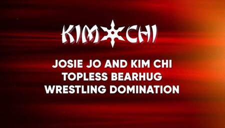 Josie Jo and Kim Chi Topless Bearhug Wrestling Domination