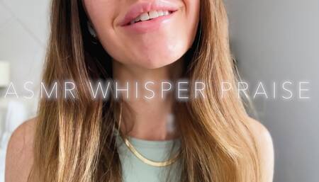 ASMR Whisper Praise