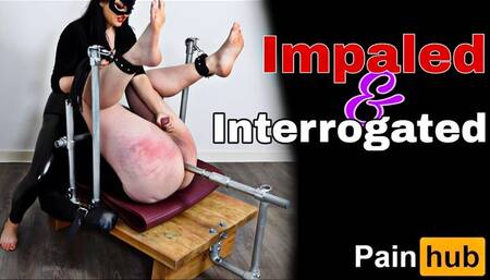 Impaled and Interrogated