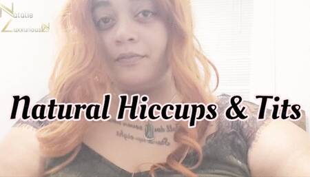 Natural Hiccups and Tits