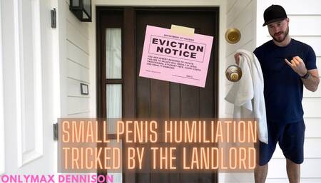 Small penis humiliation - tricked by the landlord