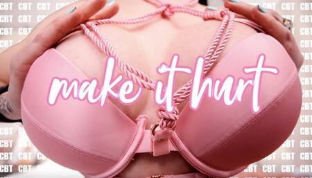 Make it Hurt CBT-Fantasy