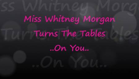 Miss Whitney Morgan Turns The Tables On You Femdom - mp4