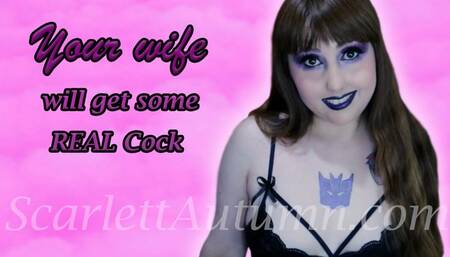 Your Wife will get some Real Cock tonight