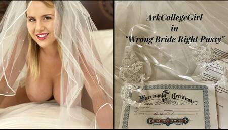 Wrong Bride Right Pussy