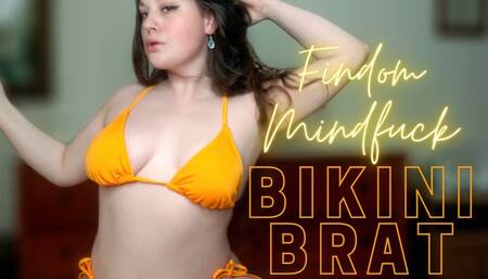 Bikini Brat Findom Mindfuck