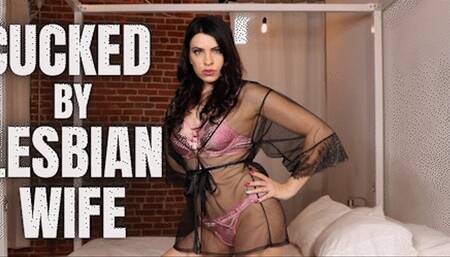 Cucked By Lesbian Wife