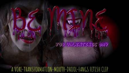 Be Mine for Valentines Day- a transformation , vore, drool ,seductive short clip for Valentines Day