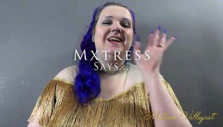 Mxtress Says