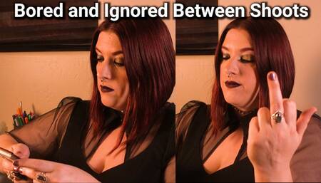 Bored and Ignored Between Shoots
