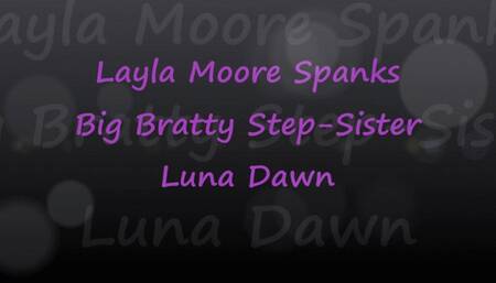 Layla Moore Spanks Bratty Step-Sister Luna Dawn - mp4