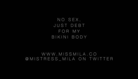 No Sex, Just Debt for My Bikini Body