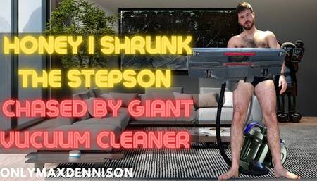 Honey I shrunk the stepson - chased by giant vacuum cleaner