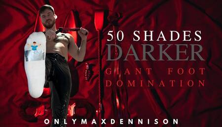 Macrophilia - 50 shades darker - foot domination