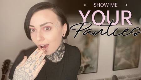 Show Me Those Panties