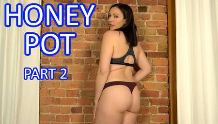 The Honey Pot - Part 2