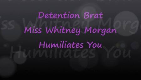 Whitney Morgan: Detention Brat Humiliates You - mp4
