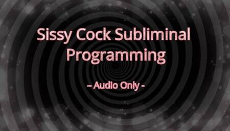 Sissy Cock Subliminal Programming – Audio Only MP4