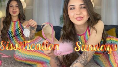 SISSIFICATION SUNDAYS