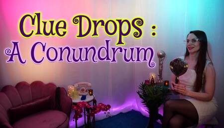 Clue Drops: A Conundrum (4K)