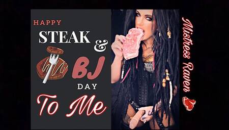 HAPPY STEAK & BLOW JOB DAY TO ME