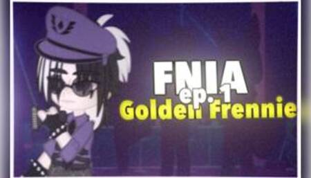 FNIA ep.1 Golden Frennie
